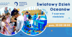 Światowy Dzień Oceanów w Morskim Centrum Nauki