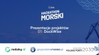 LIVE Hackathon Morski: prezentacja projektów: DockWise