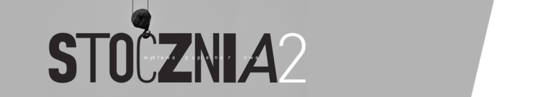 STOCZNIA 2 - wernisaż wystawy w ECS - GospodarkaMorska.pl