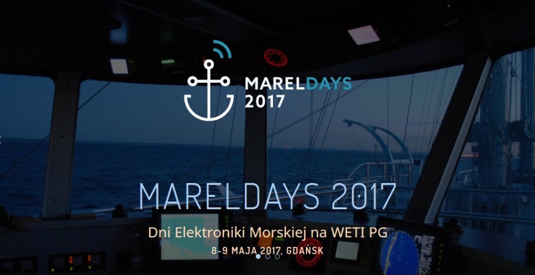 Rusza konferencja MARELDAYS 2017. Dni Elektroniki Morskiej na WETI PG - GospodarkaMorska.pl
