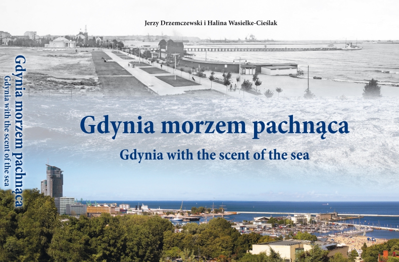 „Gdynia morzem pachnąca - Obserwatorium zmian w latach 1884-2016” - GospodarkaMorska.pl