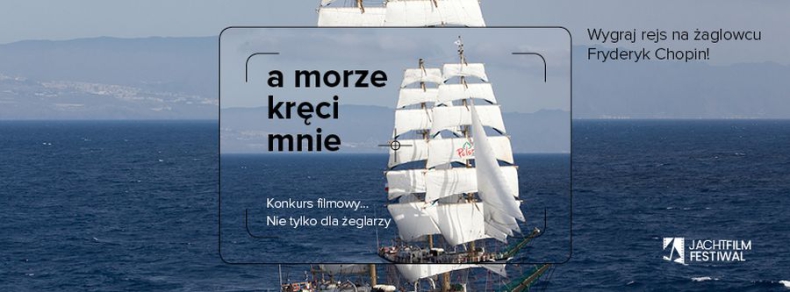 Konkurs filmowy, nie tylko dla żeglarzy - GospodarkaMorska.pl