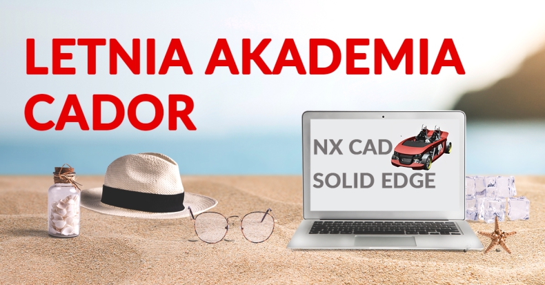 Rozpocznij wakacyjną przygodę z CAD! Zdobądź nowe umiejętności z Letnią Akademią Cador! - GospodarkaMorska.pl