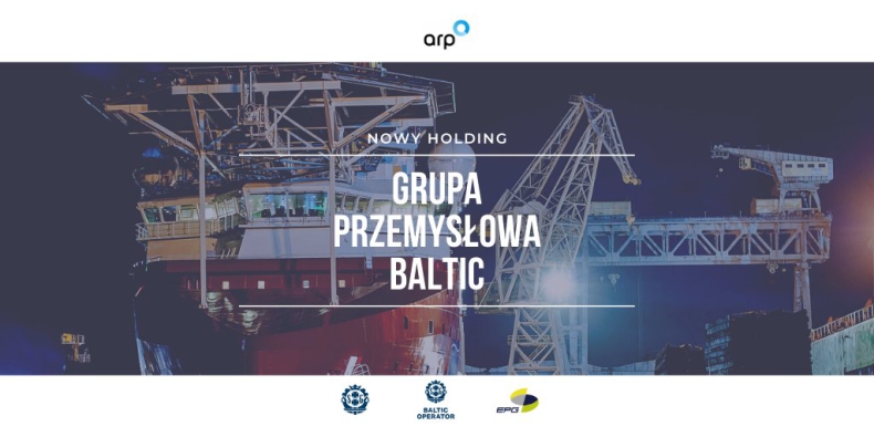 ARP integruje pomorskie spółki stoczniowe. Powstał holding Grupa Przemysłowa Baltic - GospodarkaMorska.pl