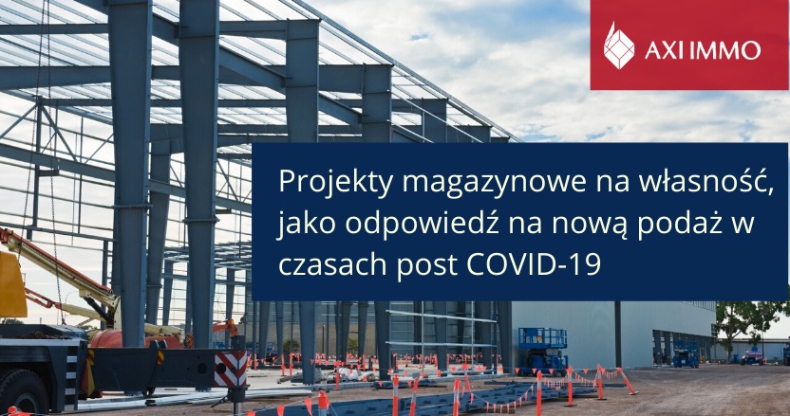 Projekty magazynowe na własność, jako odpowiedź na nową podaż w czasach post COVID-19 - GospodarkaMorska.pl