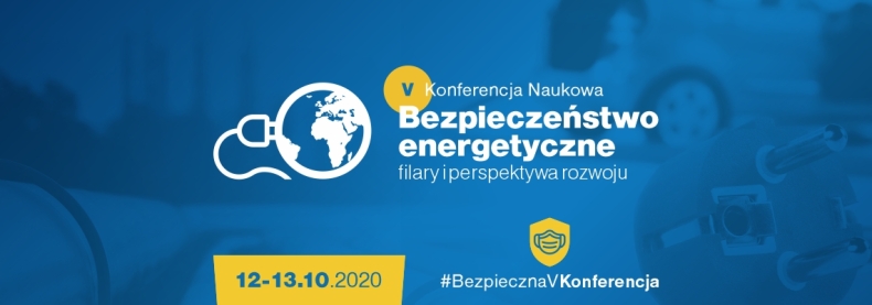 V Konferencja Naukowa  „Bezpieczeństwo energetyczne - filary i perspektywa rozwoju” - GospodarkaMorska.pl