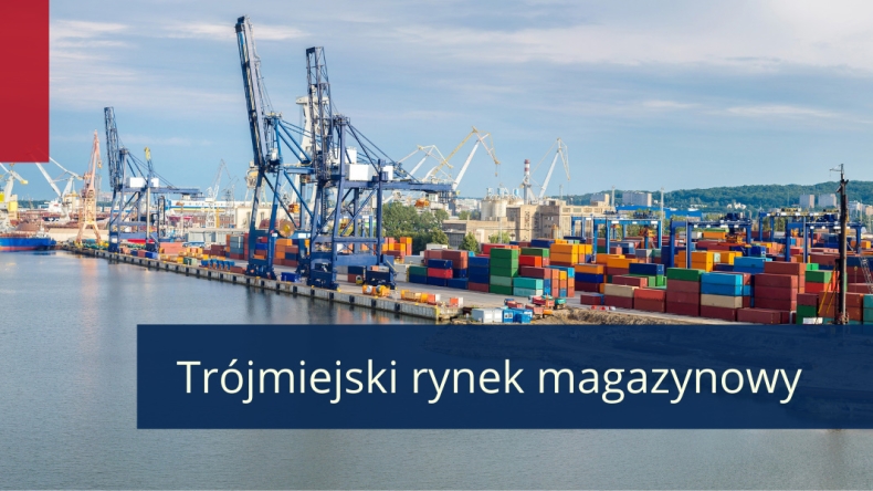 Dynamiczny rozwój trójmiejskiego rynku magazynowego  - GospodarkaMorska.pl
