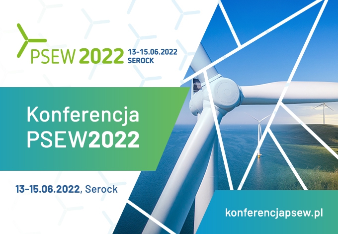 Energia z wiatru napędza transformację energetyczną – nadchodzi Konferencja PSEW2022, 13-15 czerwca w Serocku - GospodarkaMorska.pl