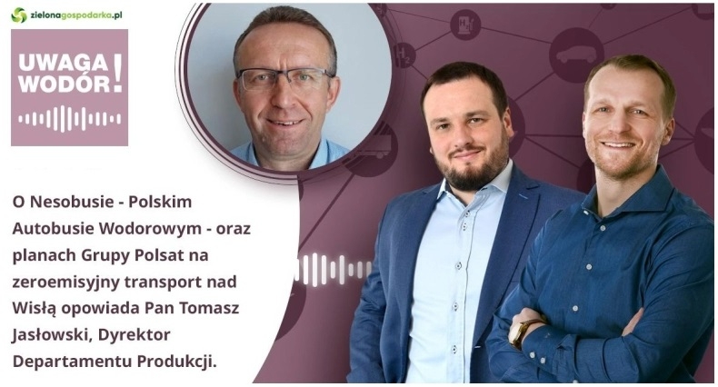 Uwaga Wodór! Podcast - O NesoBusie - Polskim Autobusie Wodorowym - oraz planach Grupy Polsat na zeroemisyjny transport nad Wisłą [Odcinek 12] - GospodarkaMorska.pl