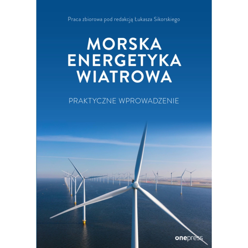 Powstała pierwsza polska książka o morskiej energetyce wiatrowej - GospodarkaMorska.pl