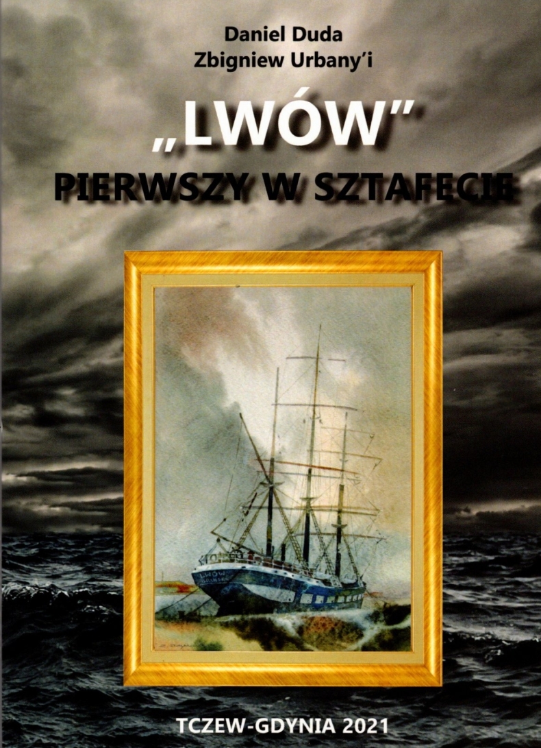 „Lwów”  a Polska Morska. Piąte  wydanie książki „Lwów”, Pierwszy w sztafecie”  -GospodarkaMorska.pl